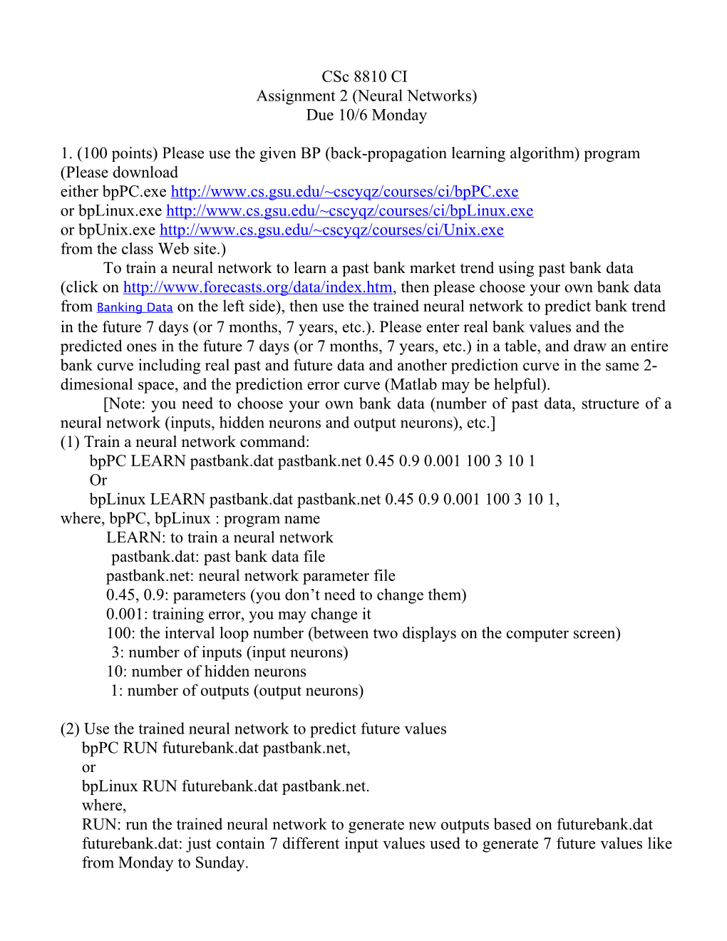 1. (100 Points) Please Use the Given BP (Back-Propagation Learning Algorithm) Program