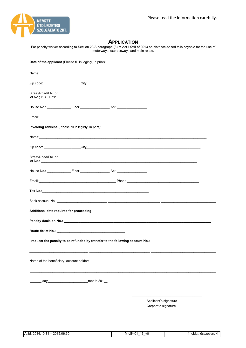 Data of the Applicant (Please Fill in Legibly, in Print)