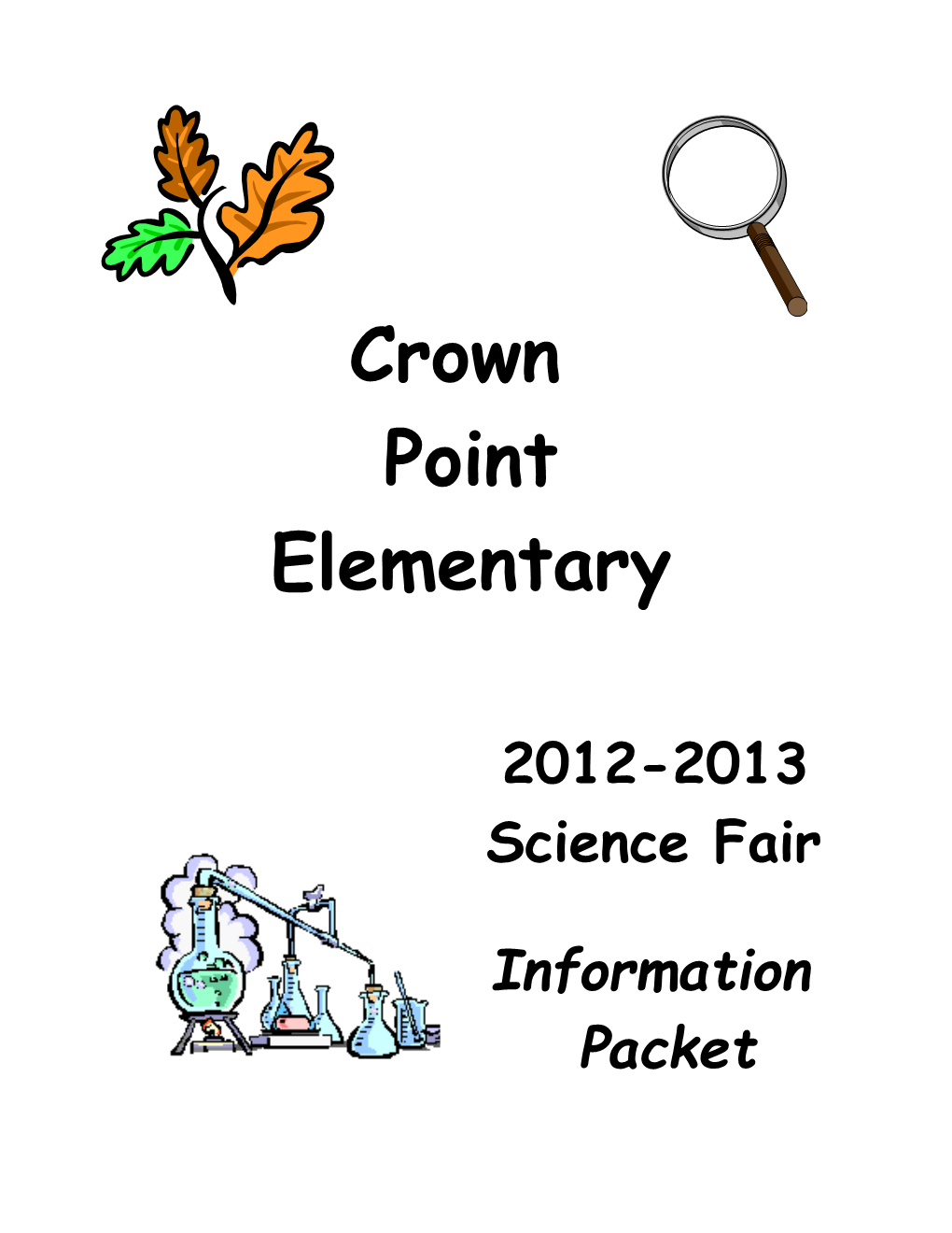 The Goal of This Project Is to Help Your Child Learn to Become a True Scientist by Going