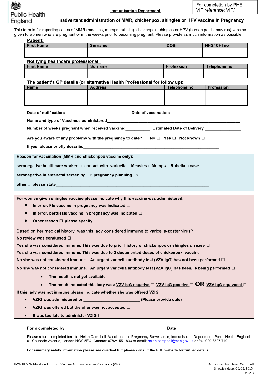 Inadvertent Administration of MMR, Chickenpox, Shinglesor HPV Vaccine in Pregnancy