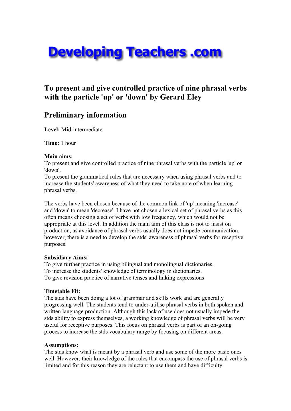 To Present and Give Controlled Practice of Nine Phrasal Verbs with the Particle 'Up' Or