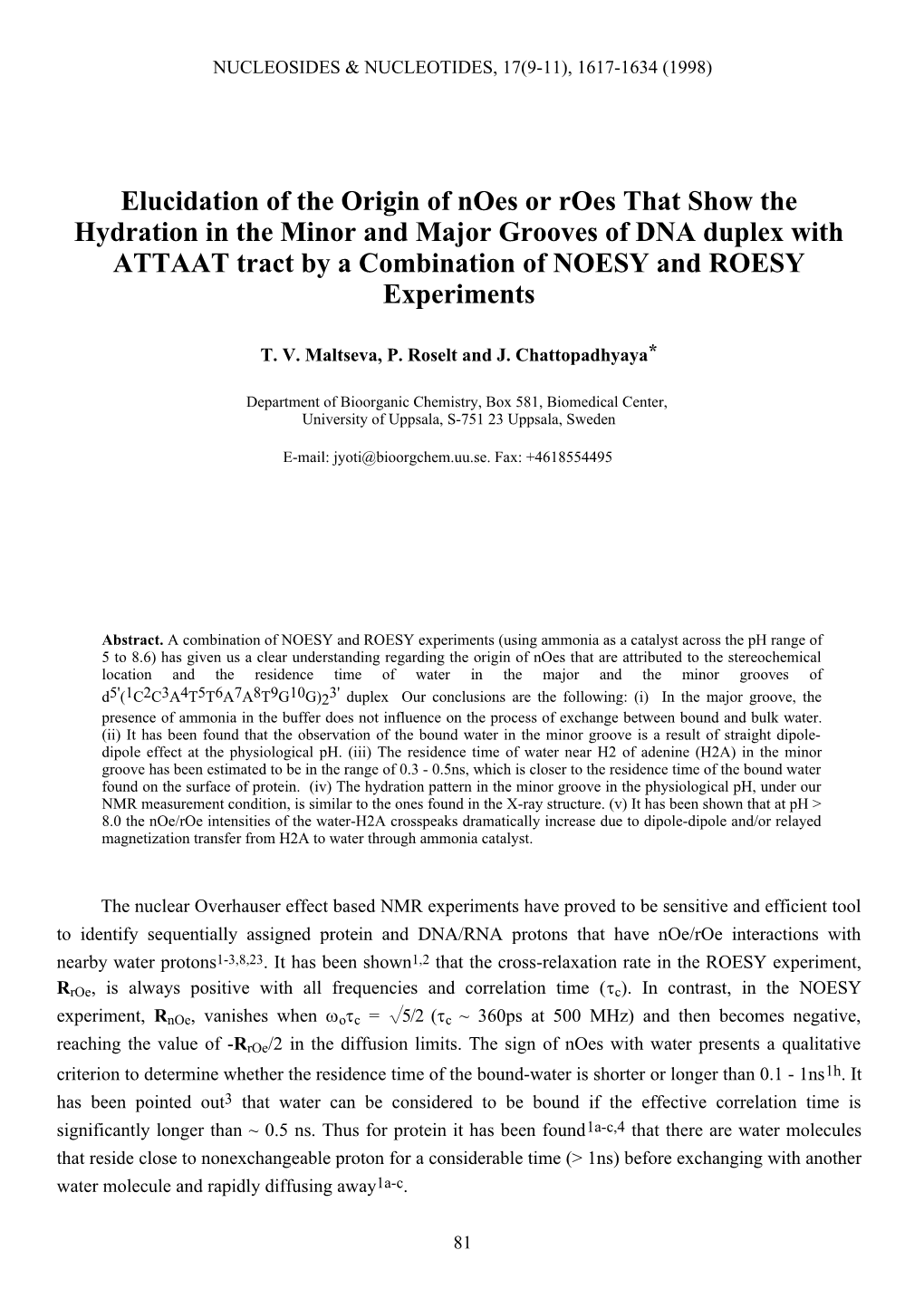 Hydration in Minor and Major Grooves of Dna Duplex 1