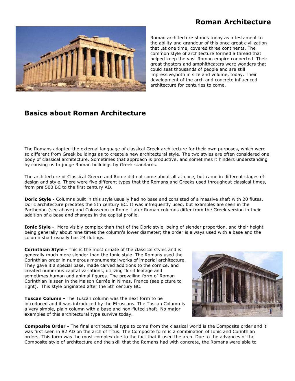 Roman Architecture Stands Today As a Testament to the Ability and Grandeur of This Once