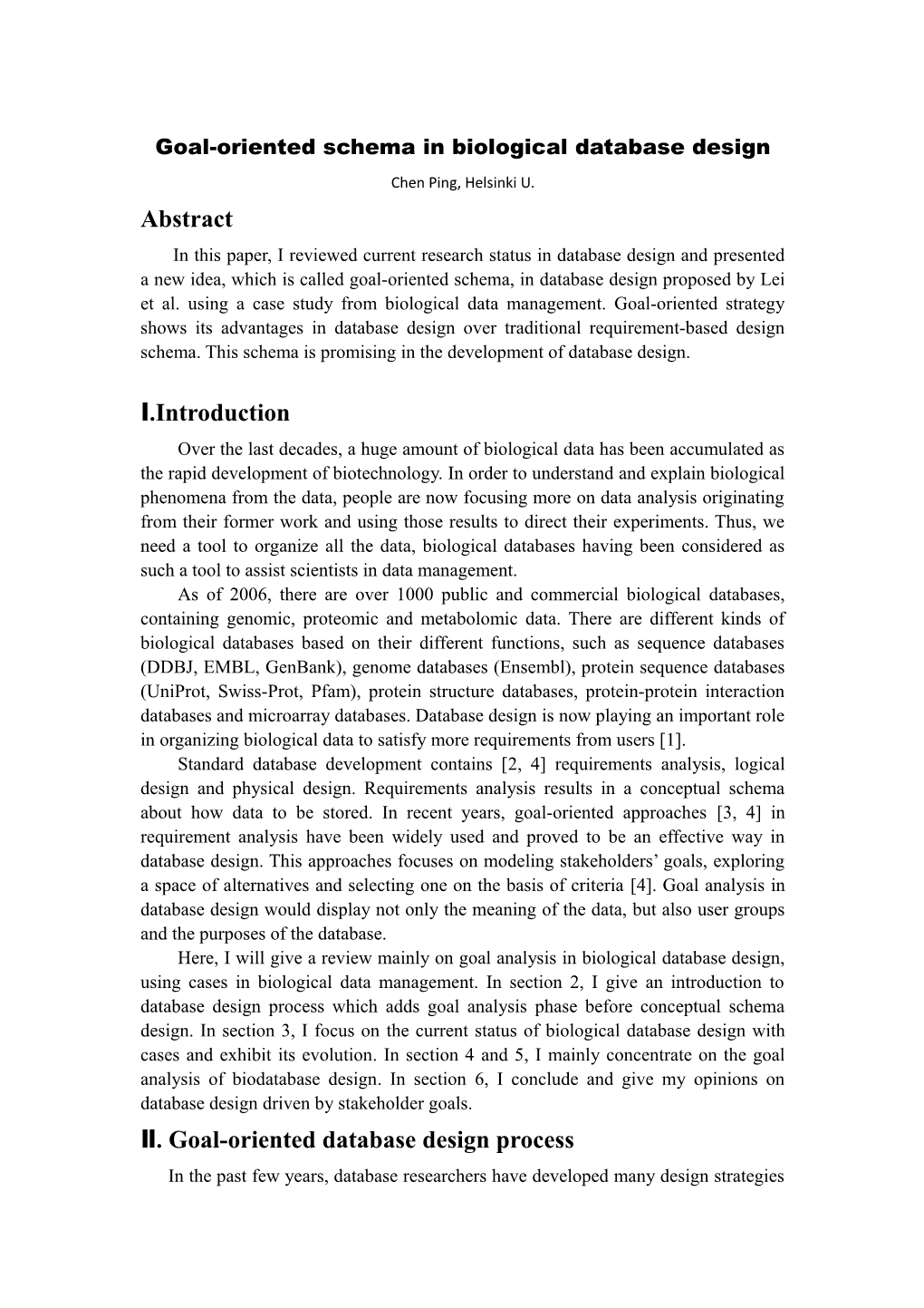 Goal-Oriented Schema Inbiological Database Design