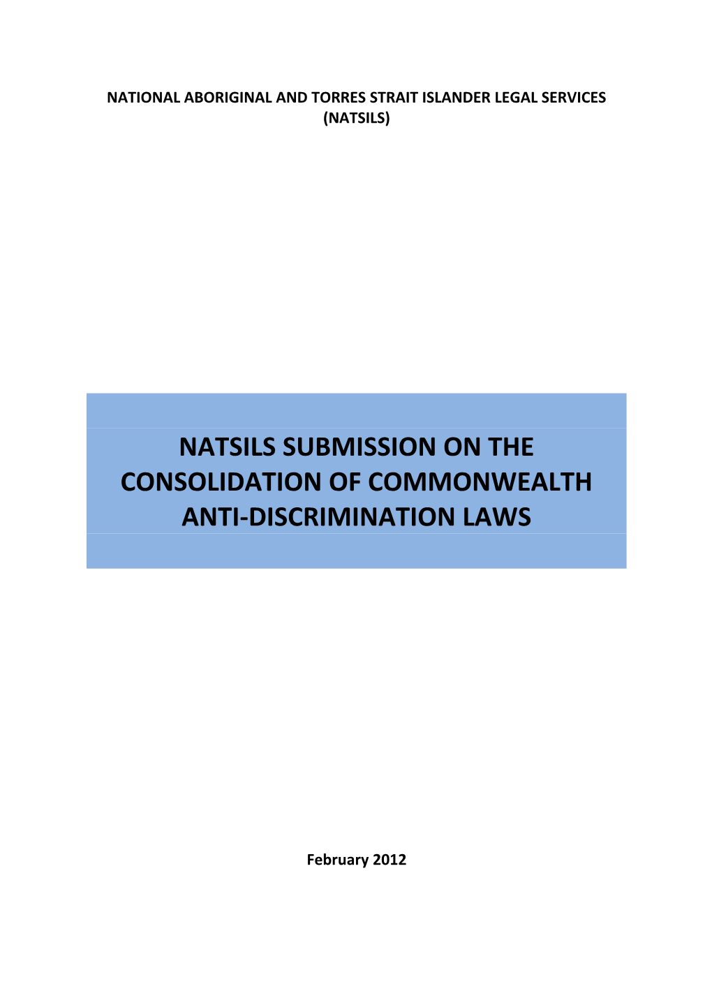 Submission on the Consolidation of Commonwealth Anti-Discrimination Laws - ATSILS