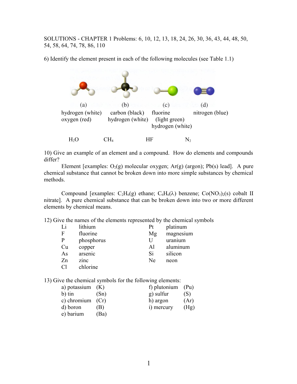 6) Identify the Element Present in Each of the Following Molecules (See Table 1.1)