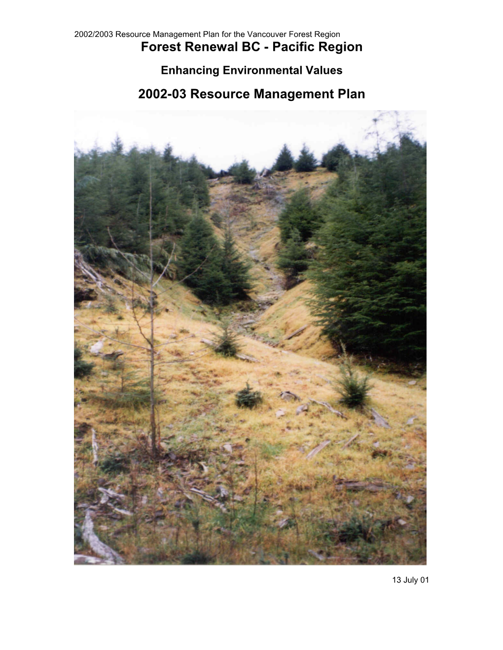 The Purpose of the Enhancing Environmental Values Resource Management Plan Is to Ensure
