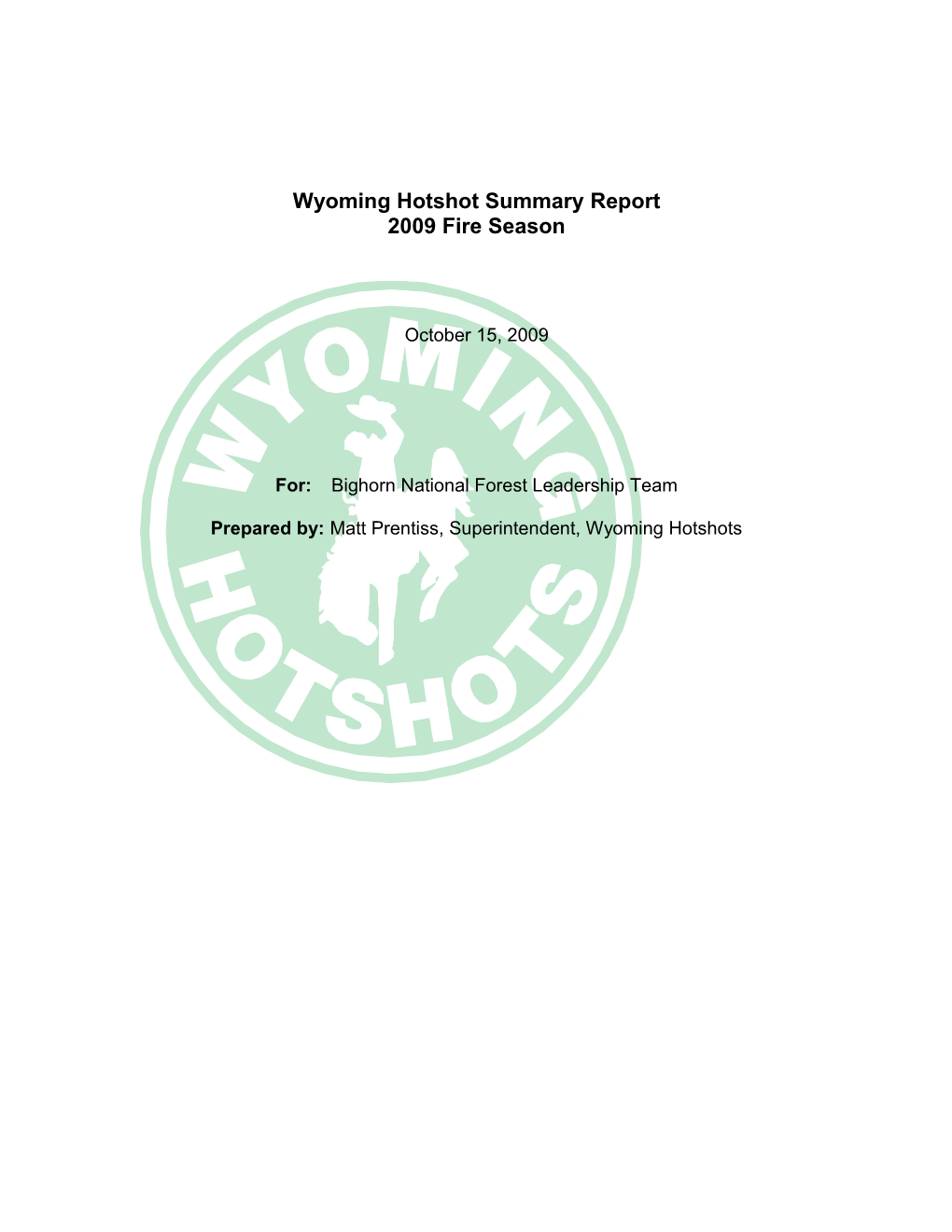 Wyoming Hotshot Summary Report
