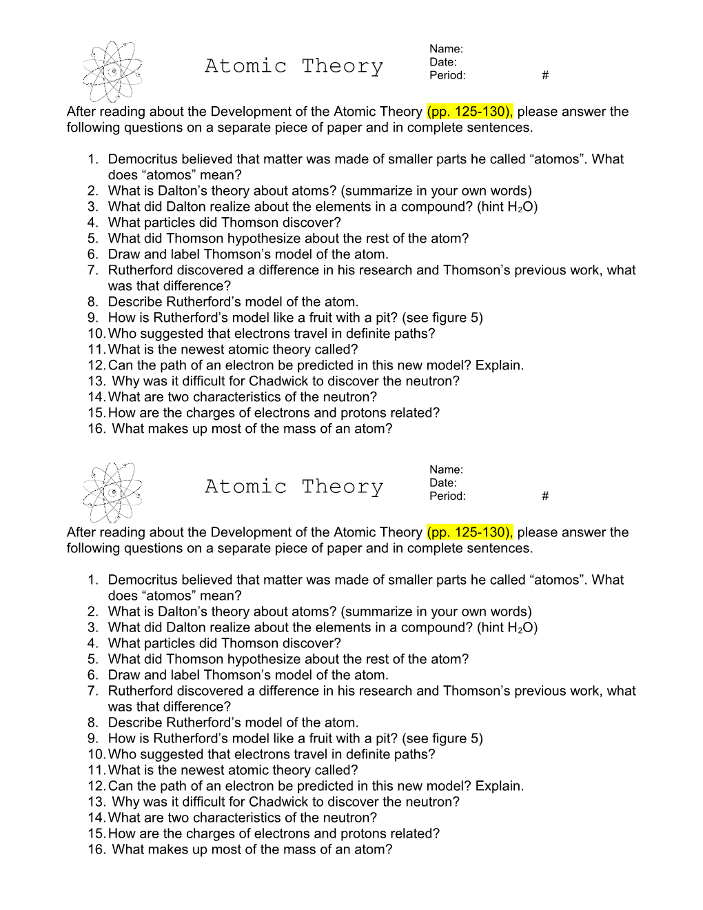 After Reading About the History of the Atomic Theory, Please Answer the Following Questions