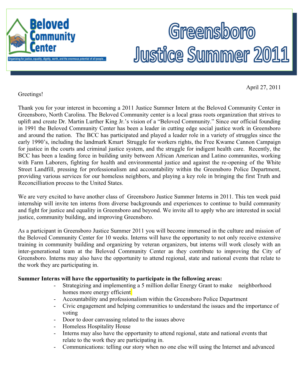 Summer Interns Will Have the Opportunitity to Participate in the Following Areas