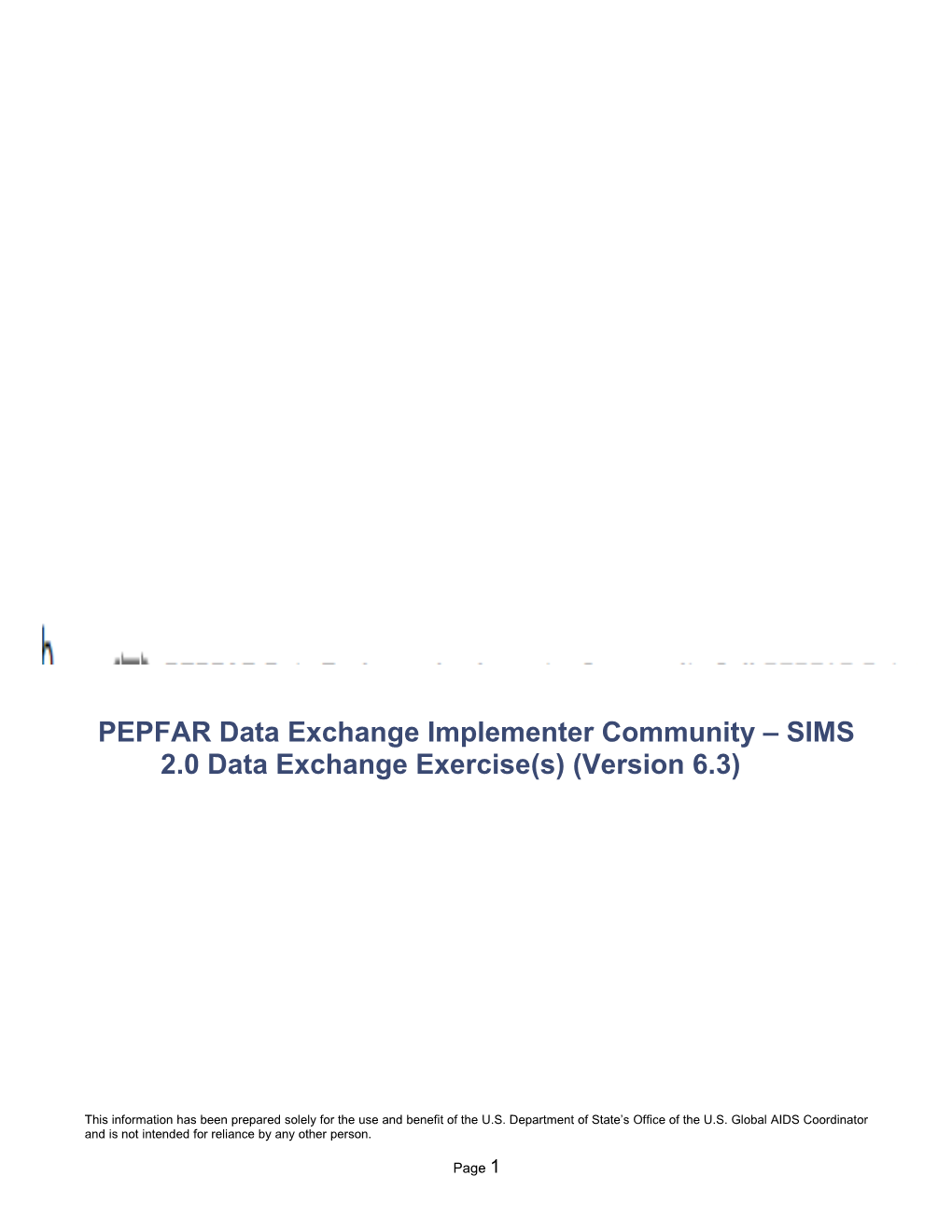 PEPFAR Data Exchange Implementer Community SIMS 2.0 Data Exchange Exercise(S)(Version 6.3)