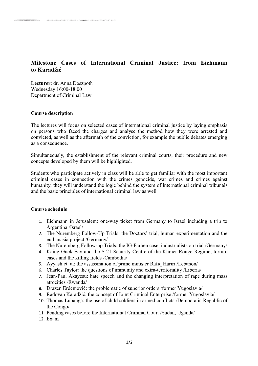 Milestone Cases of International Criminal Justice: from Eichmann Tokaradžić