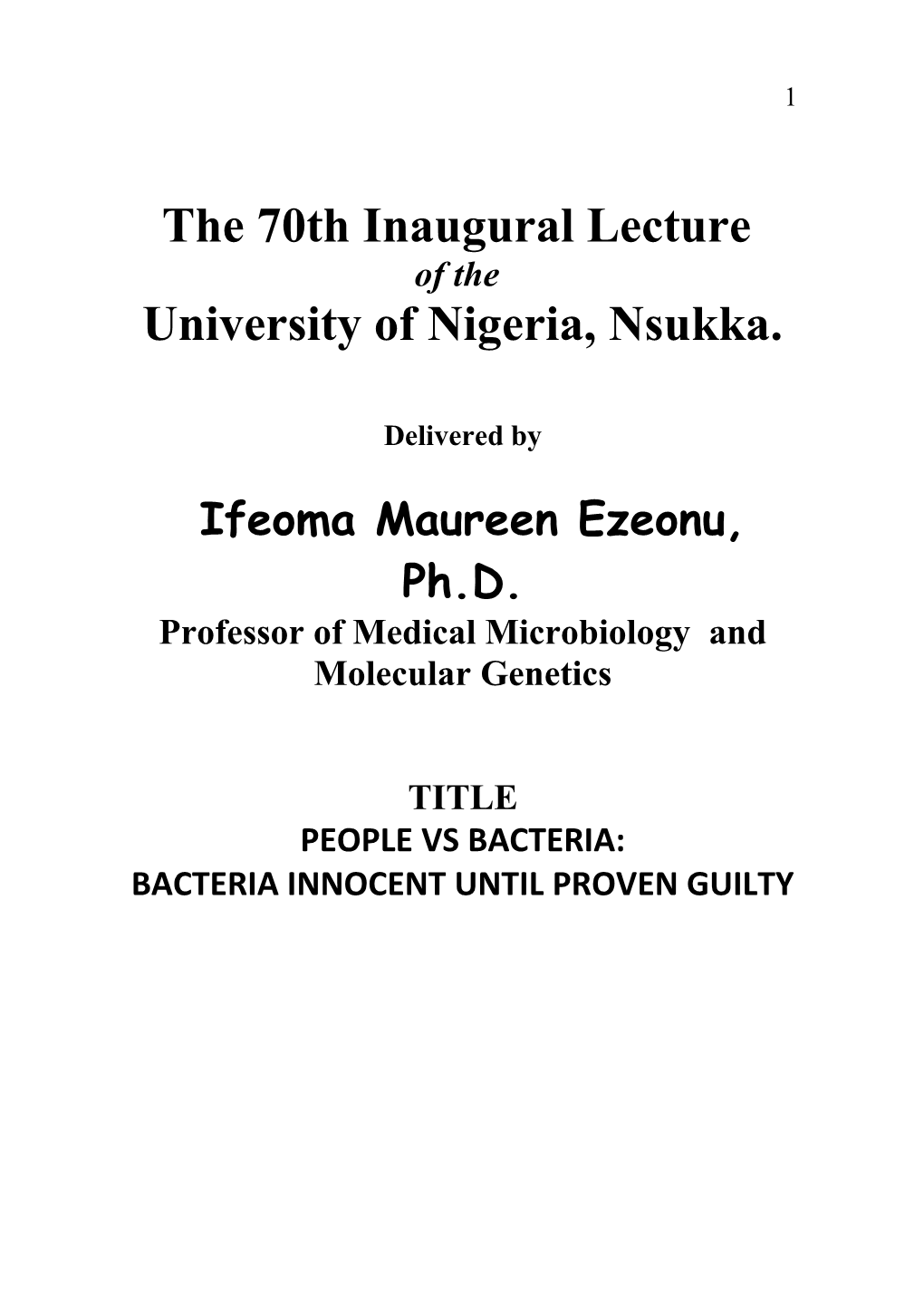 The 70Th Inaugural Lecture