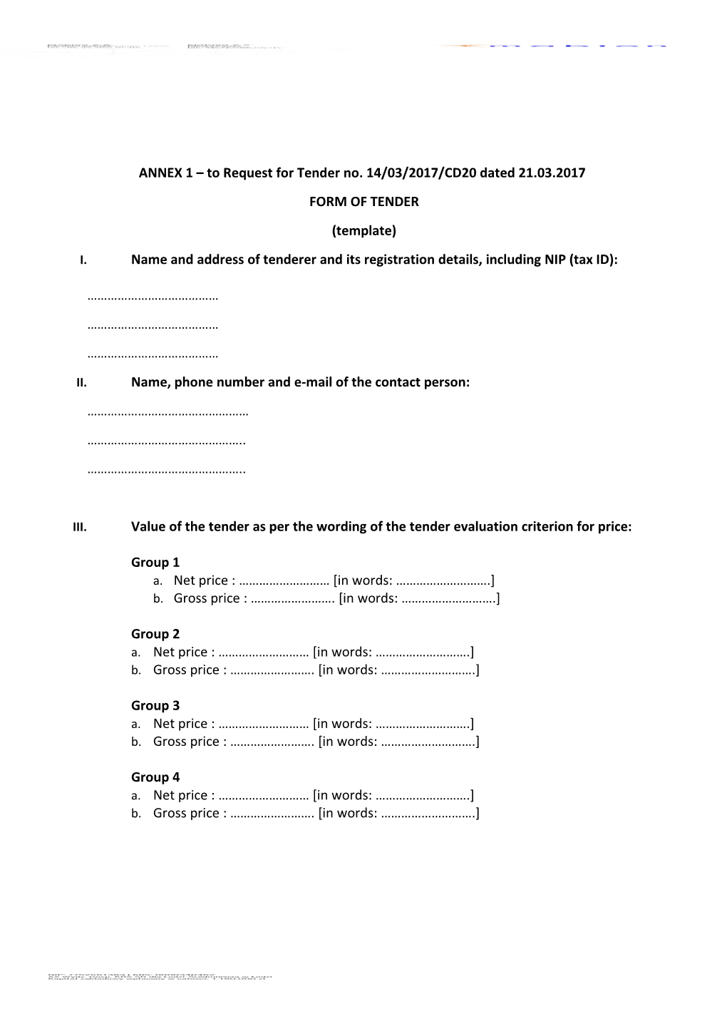 ANNEX 1 to Request for Tender No. 14/03/2017/CD20 Dated 21.03.2017