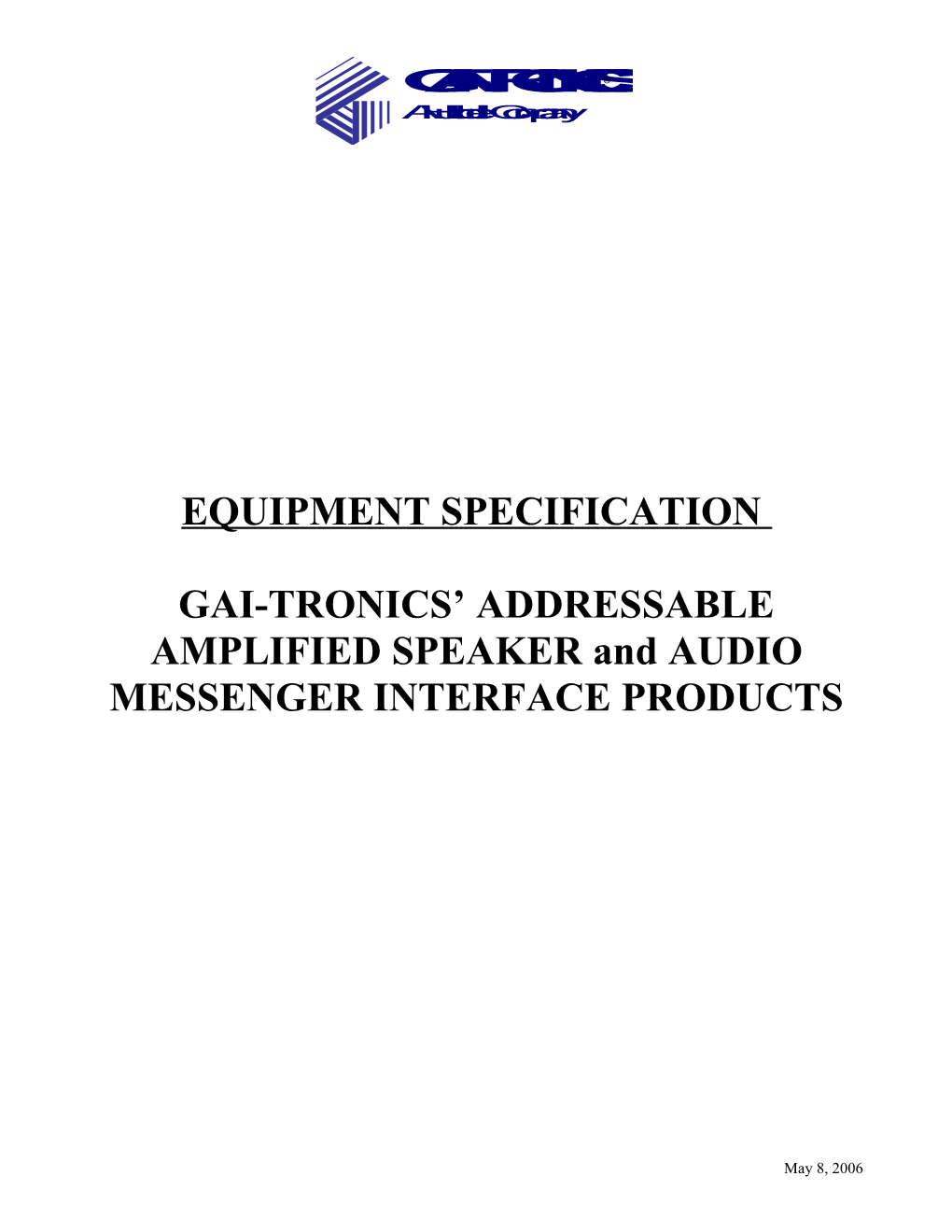 GAI-TRONICS ADDRESSABLE AMPLIFIED SPEAKER and AUDIO MESSENGER INTERFACE PRODUCTS