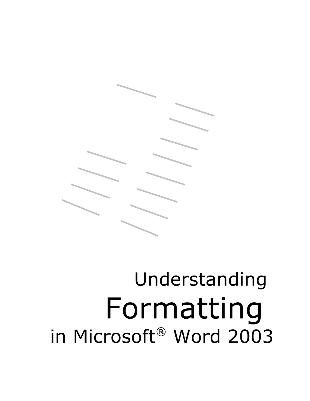 Understanding Formatting in Microsoft Word 2003