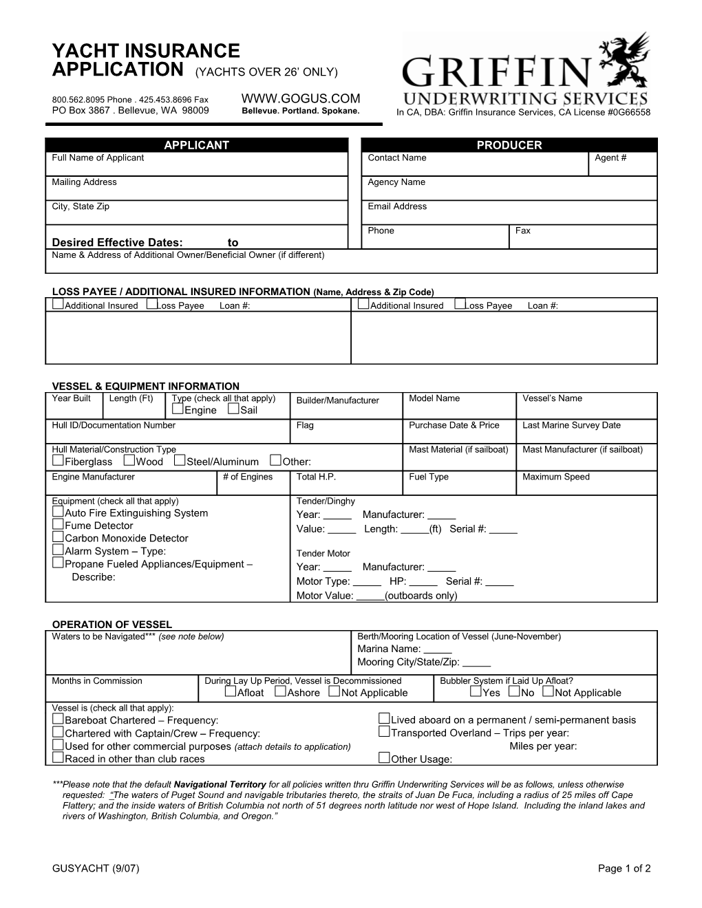 LOSS PAYEE / ADDITIONAL INSURED INFORMATION (Name, Address & Zip Code)