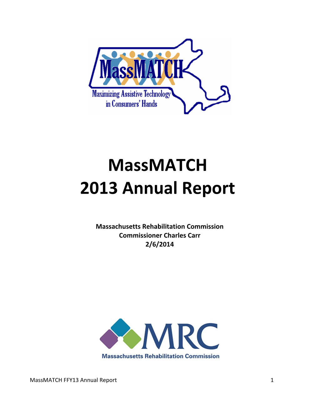 Federal Fiscal Year 2013 Report Massachusetts Rehabilitation Commission Commissioner Charles