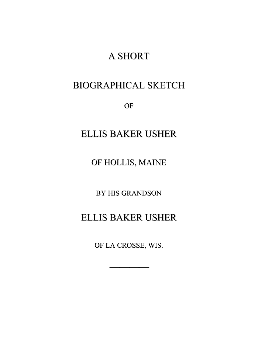 A Short Biographical Sketch of Ellis Baker Usher