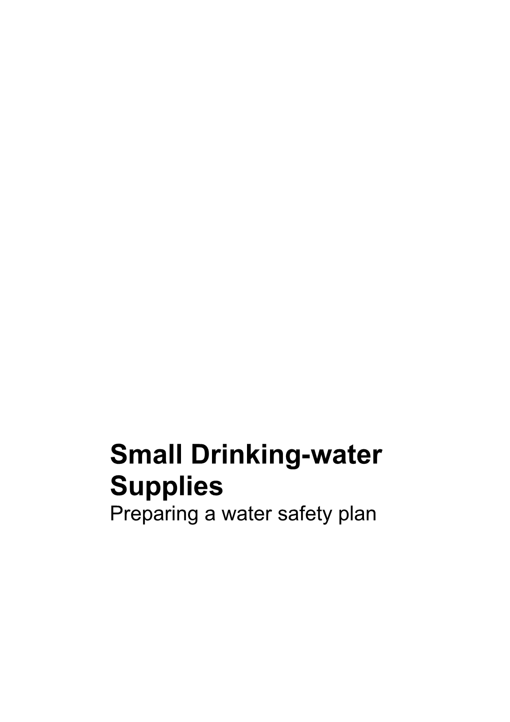 Small Drinking-Water Supplies: Preparing a Water Safety Plan