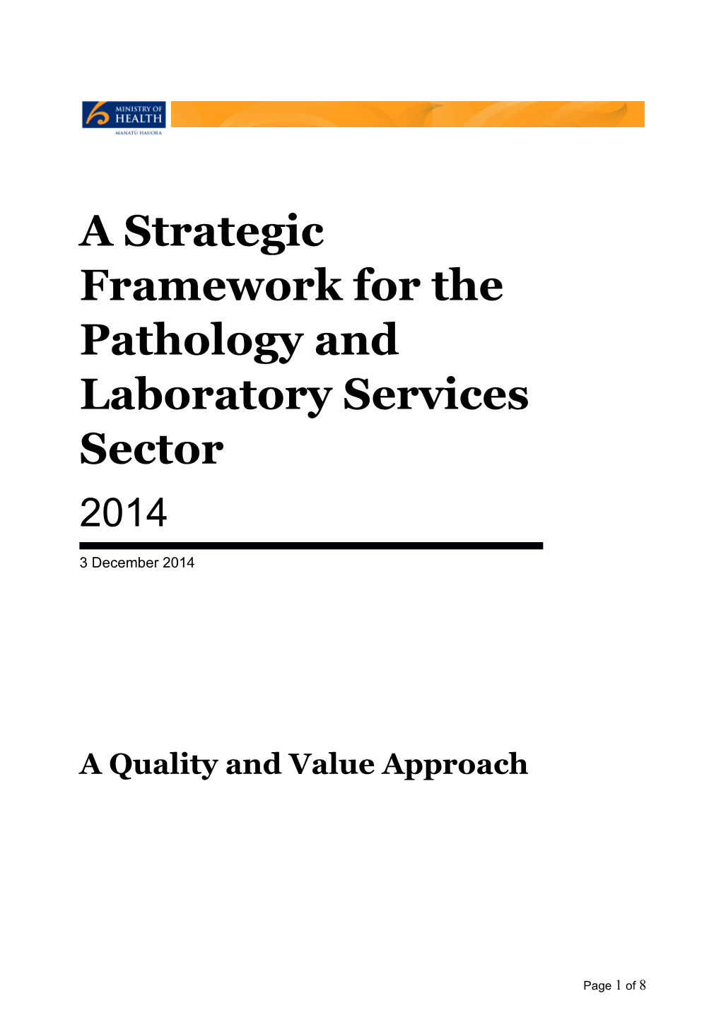 A Strategic Framework for the Pathology and Laboratory Services Sector 2014