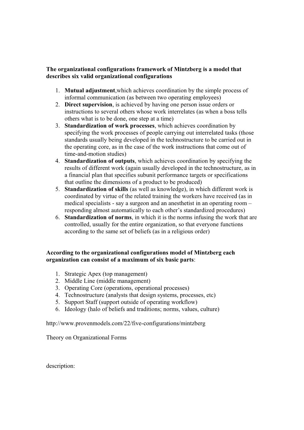 The Organizational Configurations Framework of Mintzberg Is a Model That Describes Six