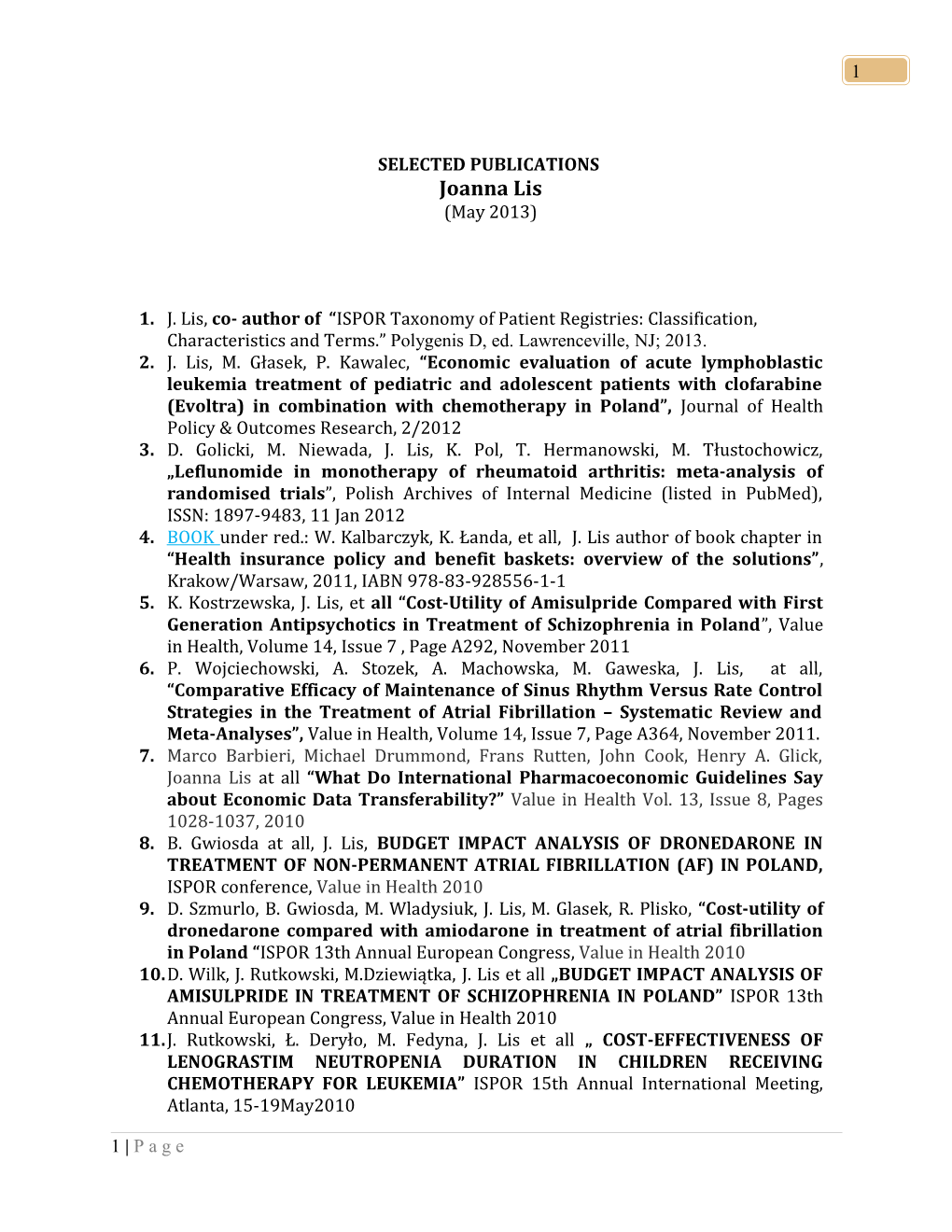 J. Lis, Co- Author of ISPOR Taxonomy of Patient Registries: Classification, Characteristics