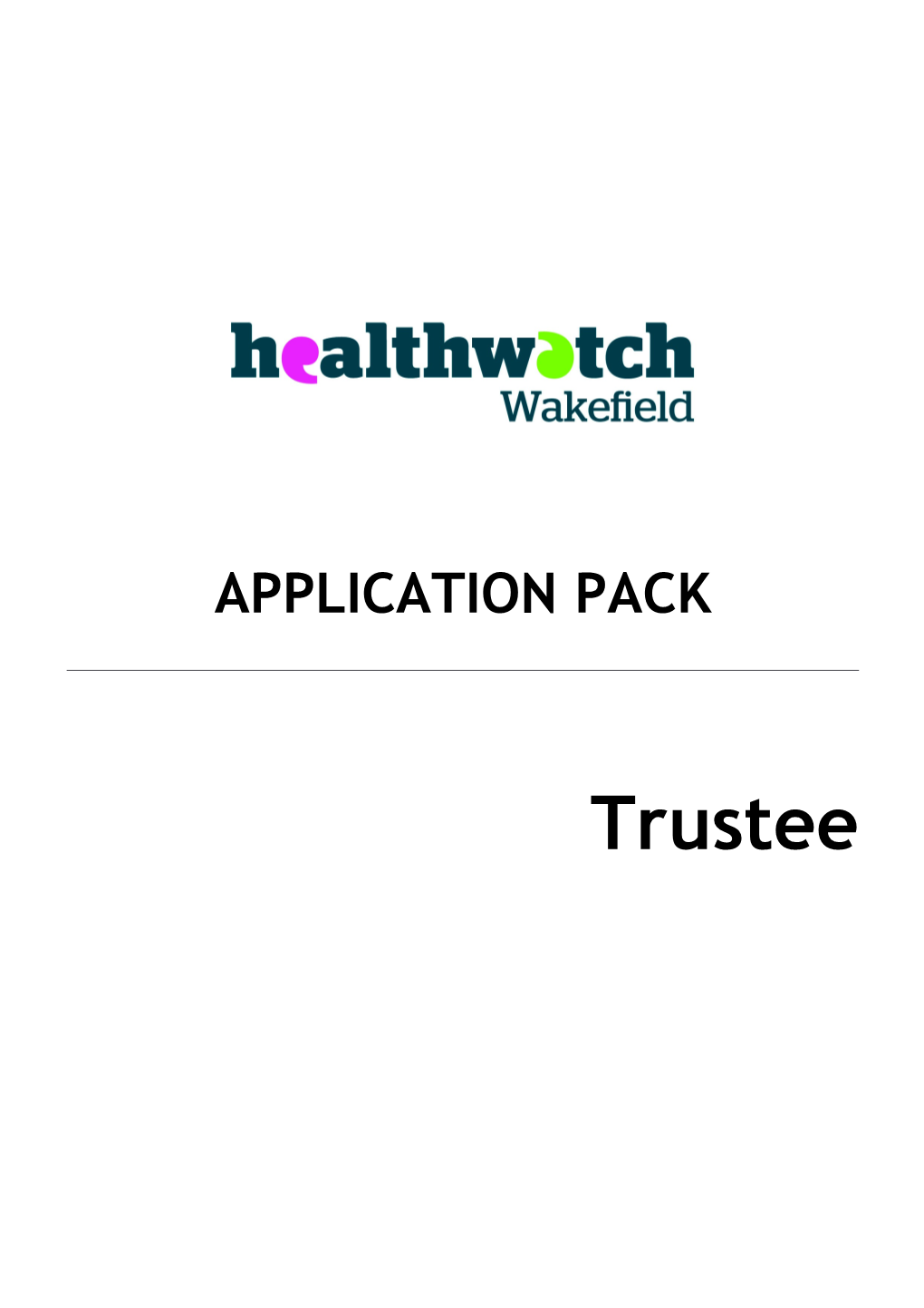 Healthwatch Wakefield Limited Trustee Application Pack 2017 Page 1 of 16