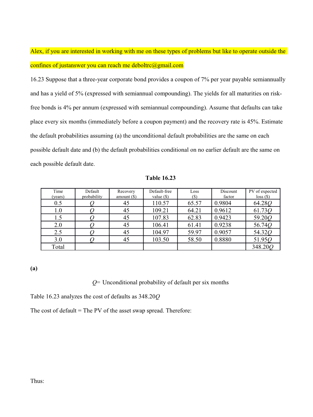 Q= Unconditional Probability of Default Per Six Months