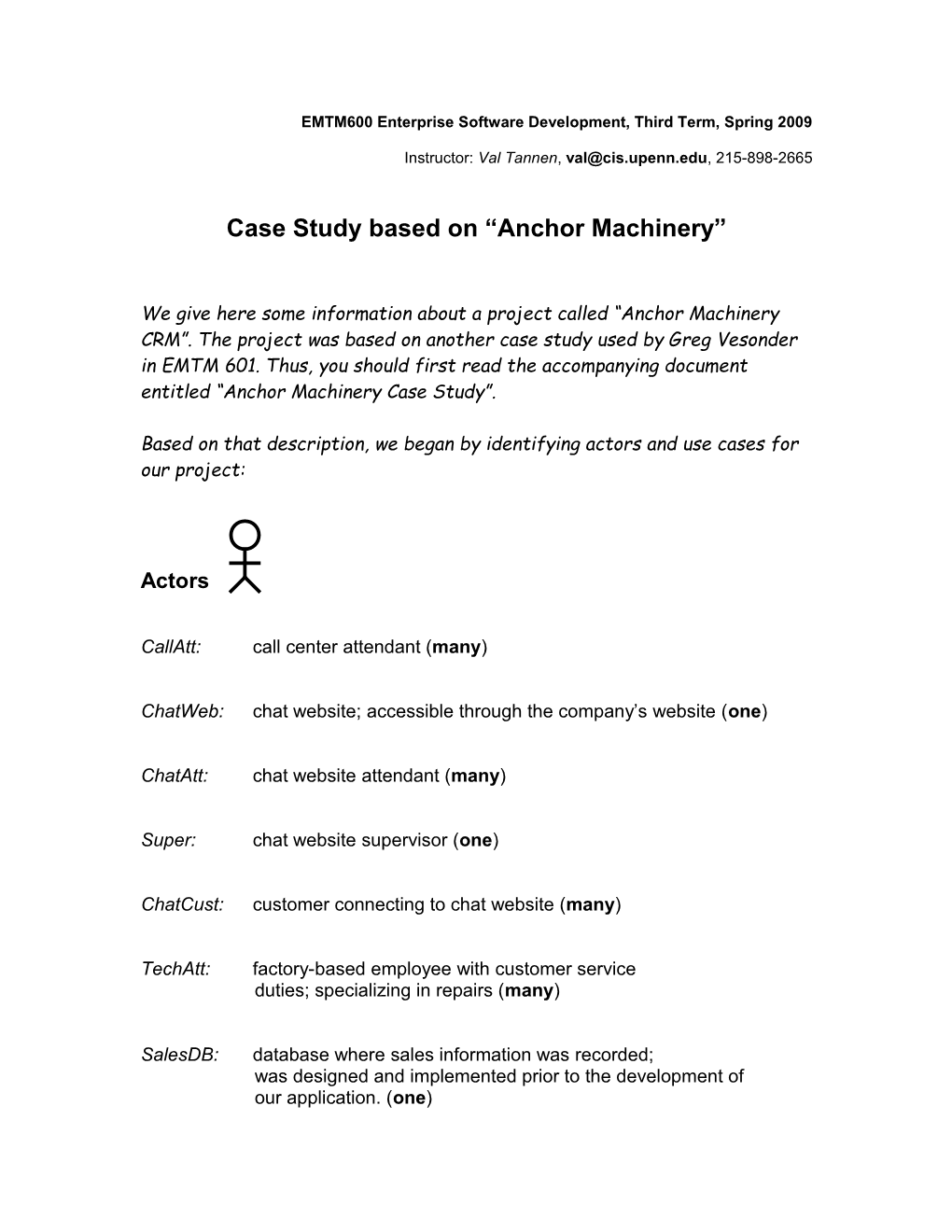 EMTM600 Enterprise Software Development, Third Term, Spring 2005