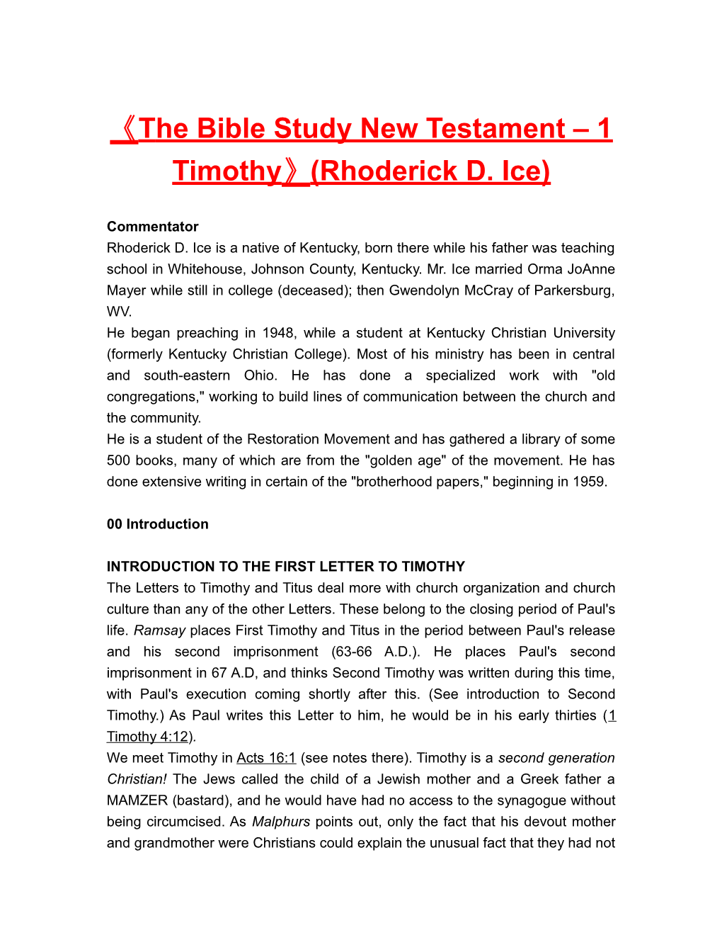 The Bible Study New Testament 1 Timothy (Rhoderick D. Ice)