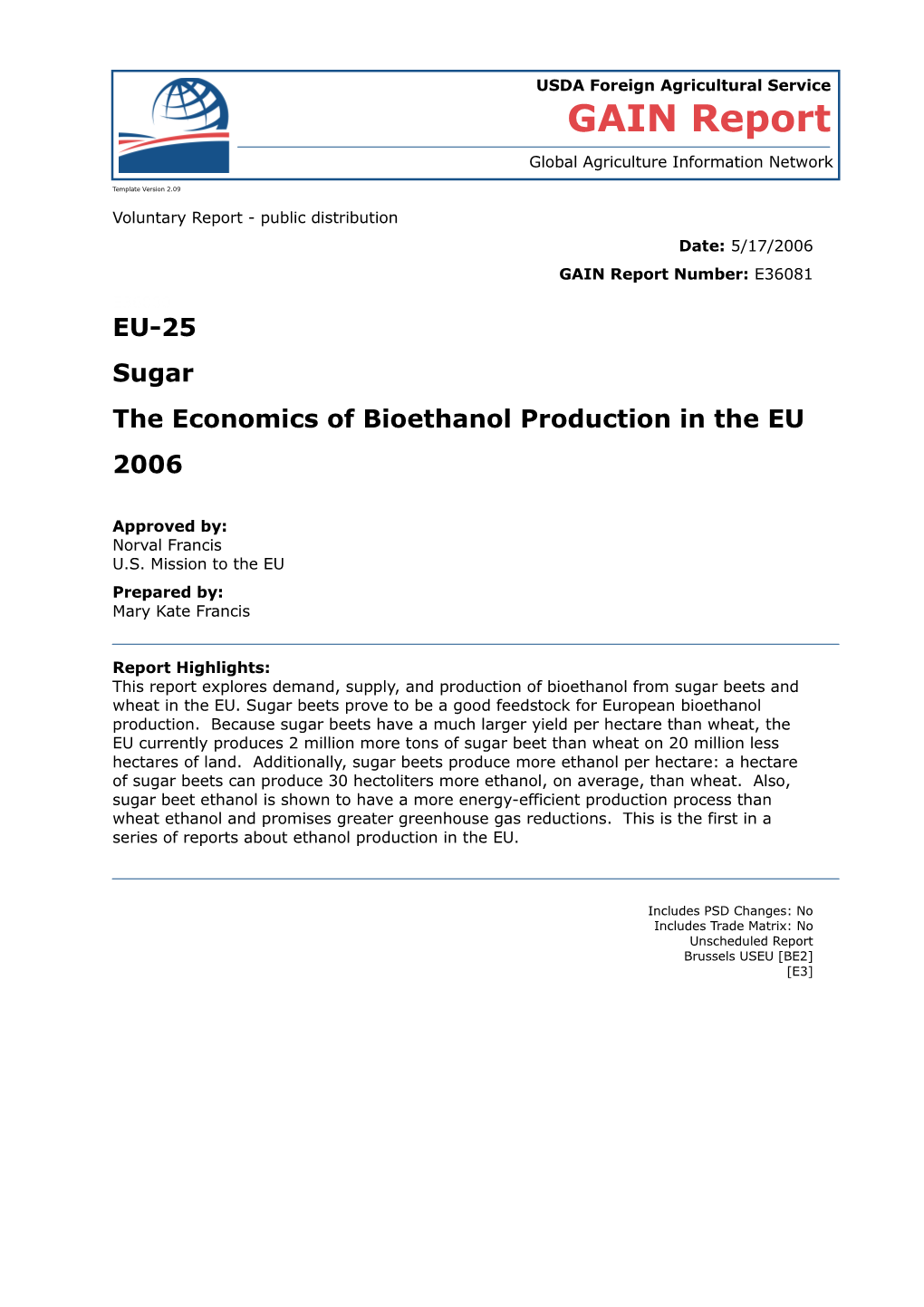 The Economics of Bioethanol Production in the EU