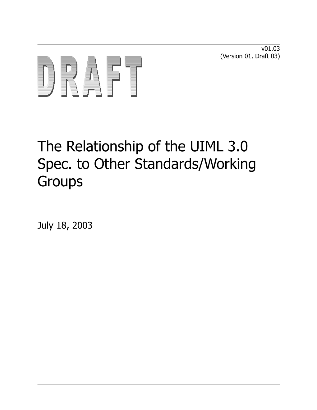 The Relationship of the UIML 3.0 Spec. to Other Standards/Working Groups