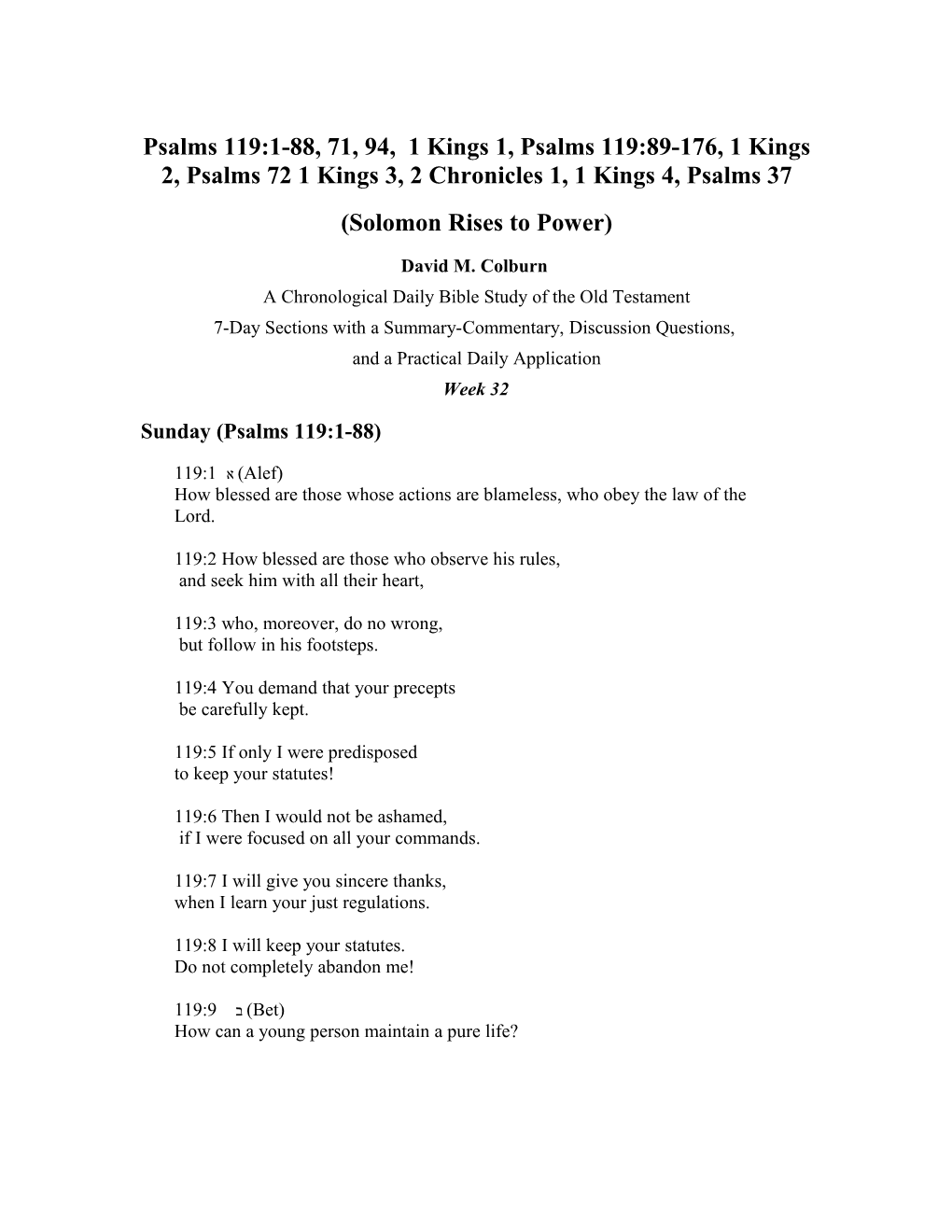 Psalms 119:1-88, 71, 94, 1 Kings 1, Psalms 119:89-176, 1 Kings 2, Psalms 72 1 Kings 3