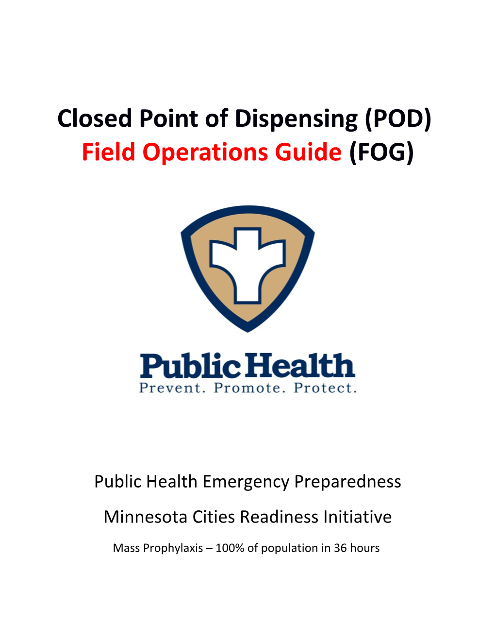 Closed Point of Dispensing (POD)