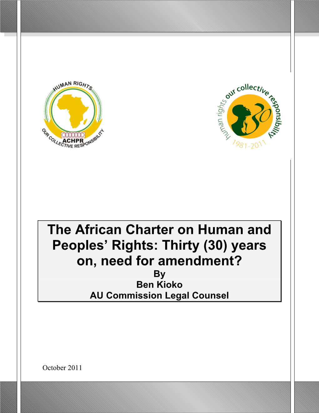 The African Charter on Human and Peoples Rights: Thirty (30) Years On, Need for Amendment?