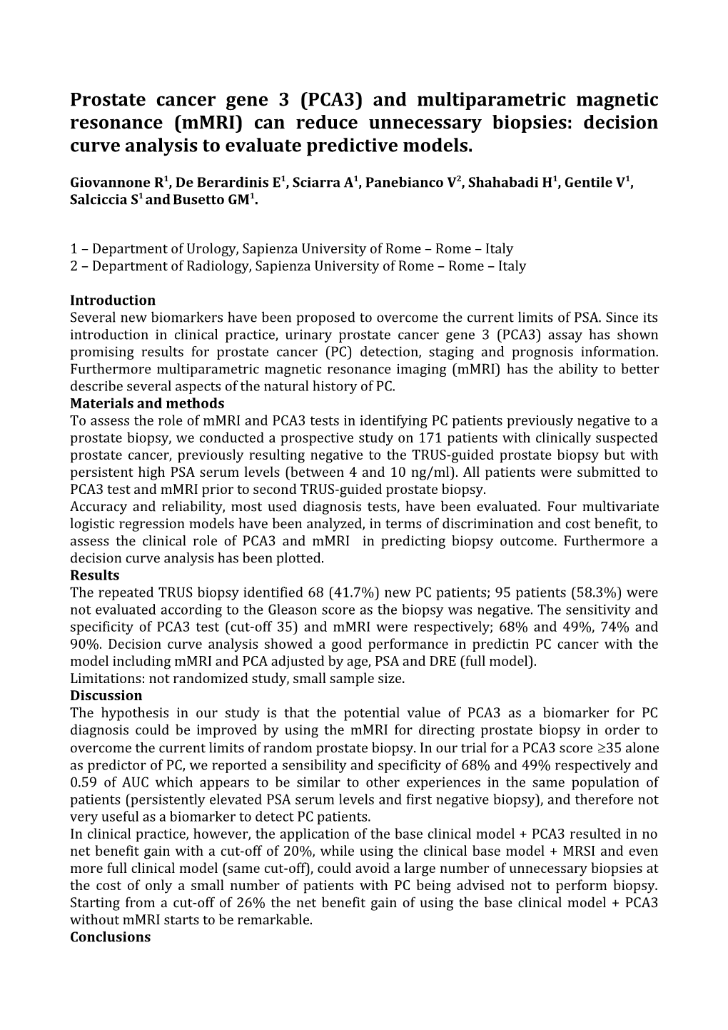 Giovannone R1,De Berardinis E1, Sciarra A1, Panebianco V2, Shahabadi H1, Gentile V1, Salciccia