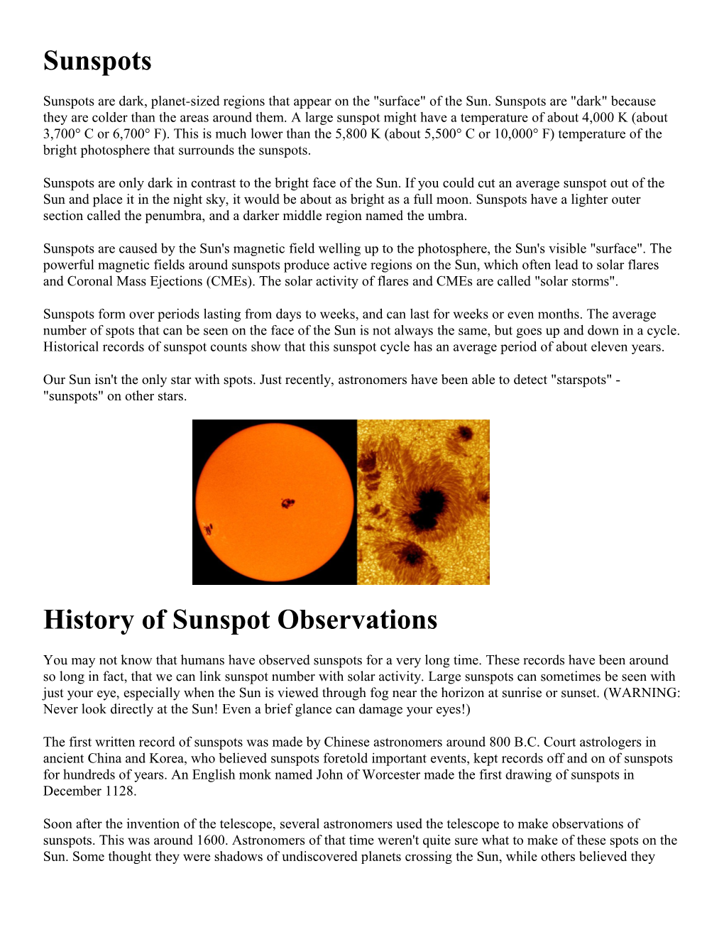 Sunspots Are Dark, Planet-Sized Regions That Appear on the Surface of the Sun. Sunspots