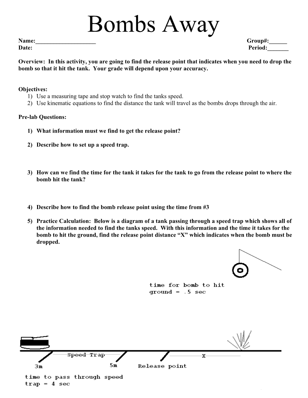 1)Use a Measuring Tape and Stop Watch to Find the Tanks Speed