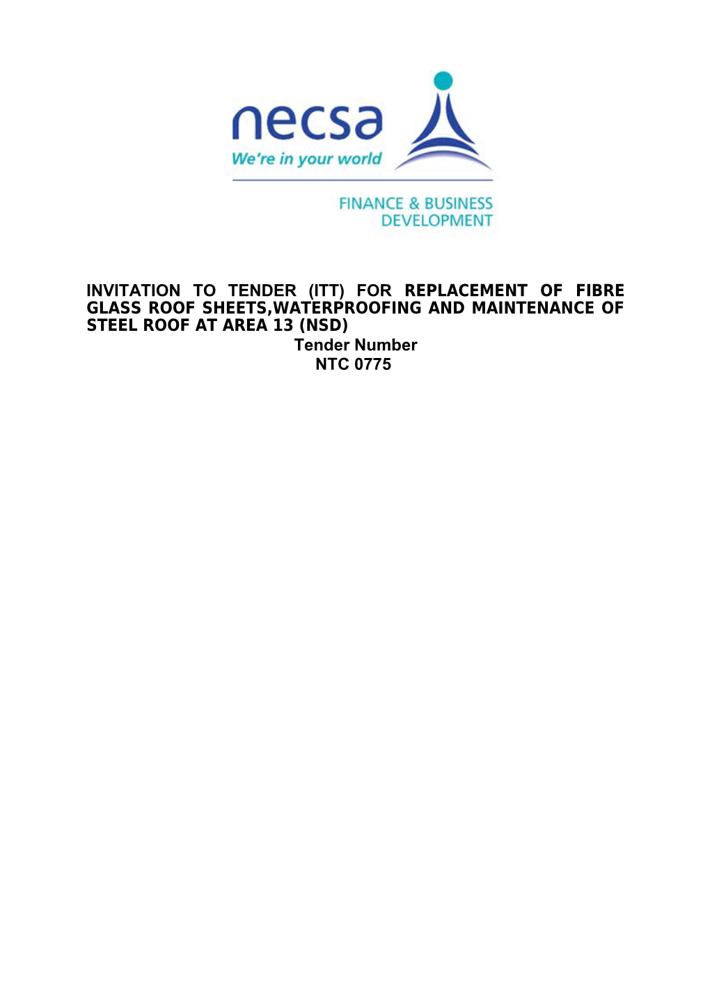 Invitation to Tender (Itt) for Replacement of Fibre Glass Roof Sheets,Waterproofing And