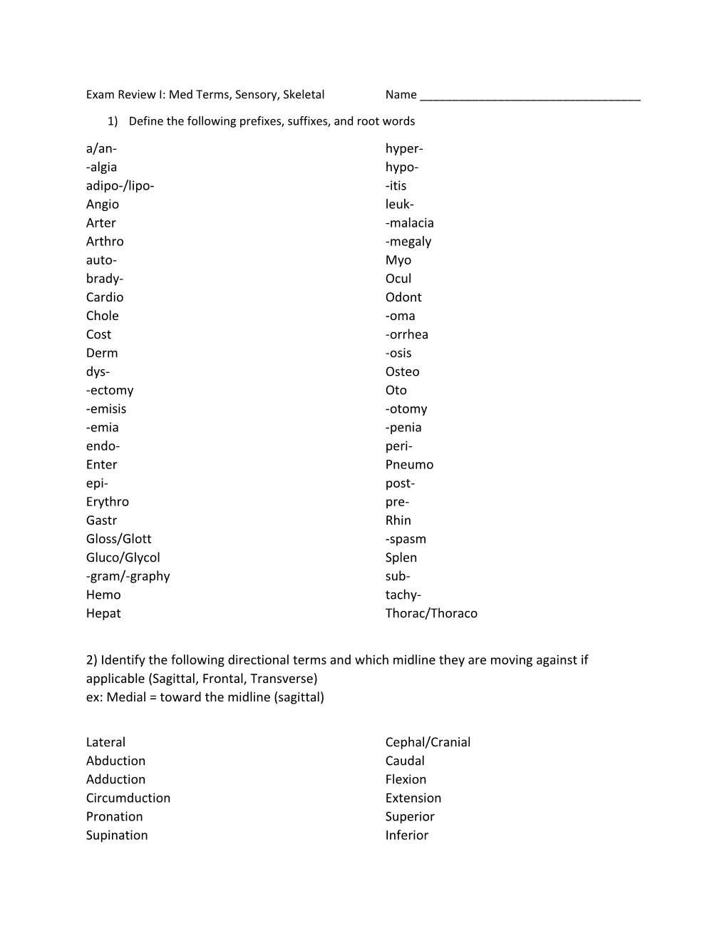 Exam Review I: Med Terms, Sensory, Skeletalname ______