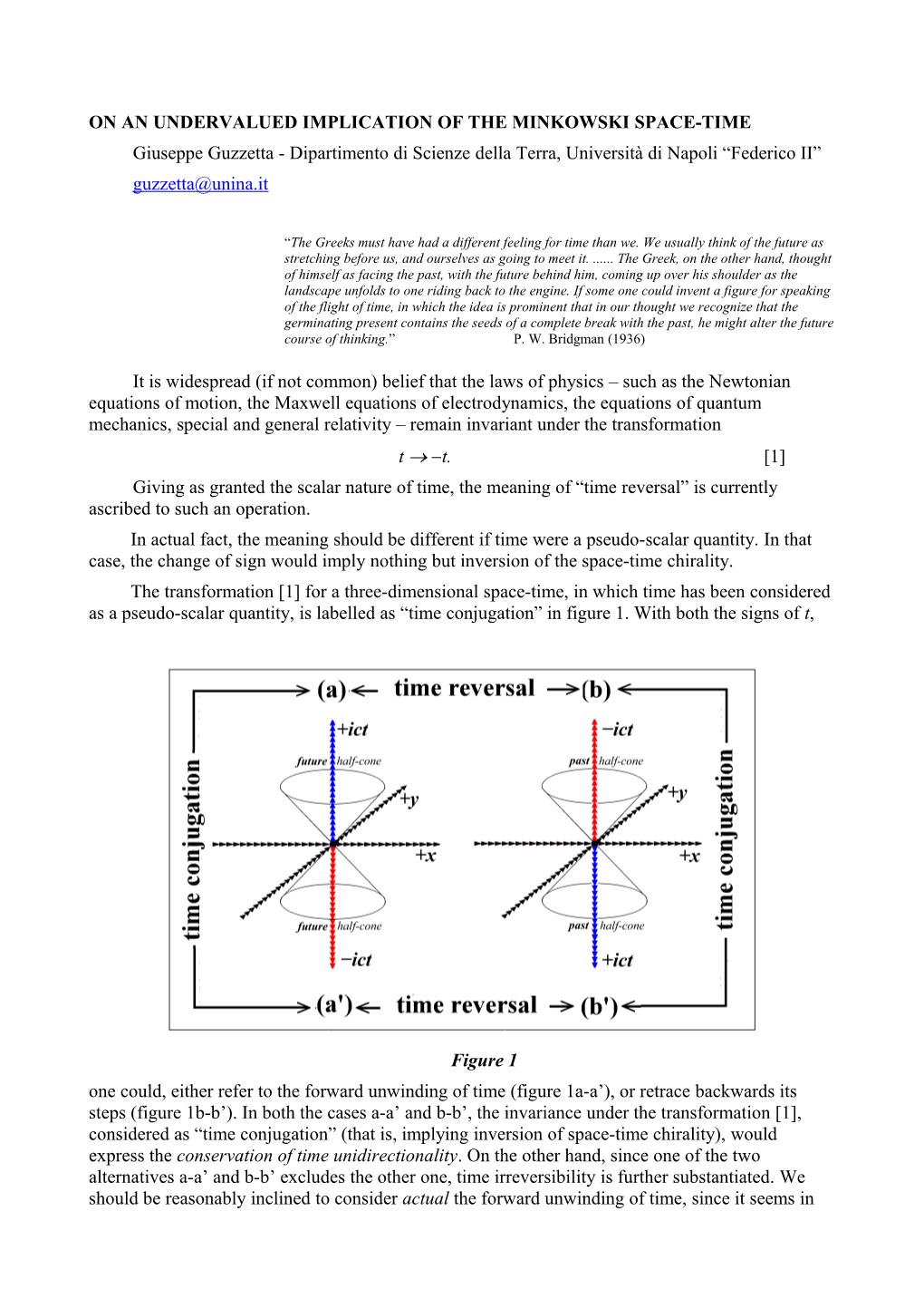 It Is Widespread, If Not Common, Belief That Time-Reversal Invariance Applies to Newtonian