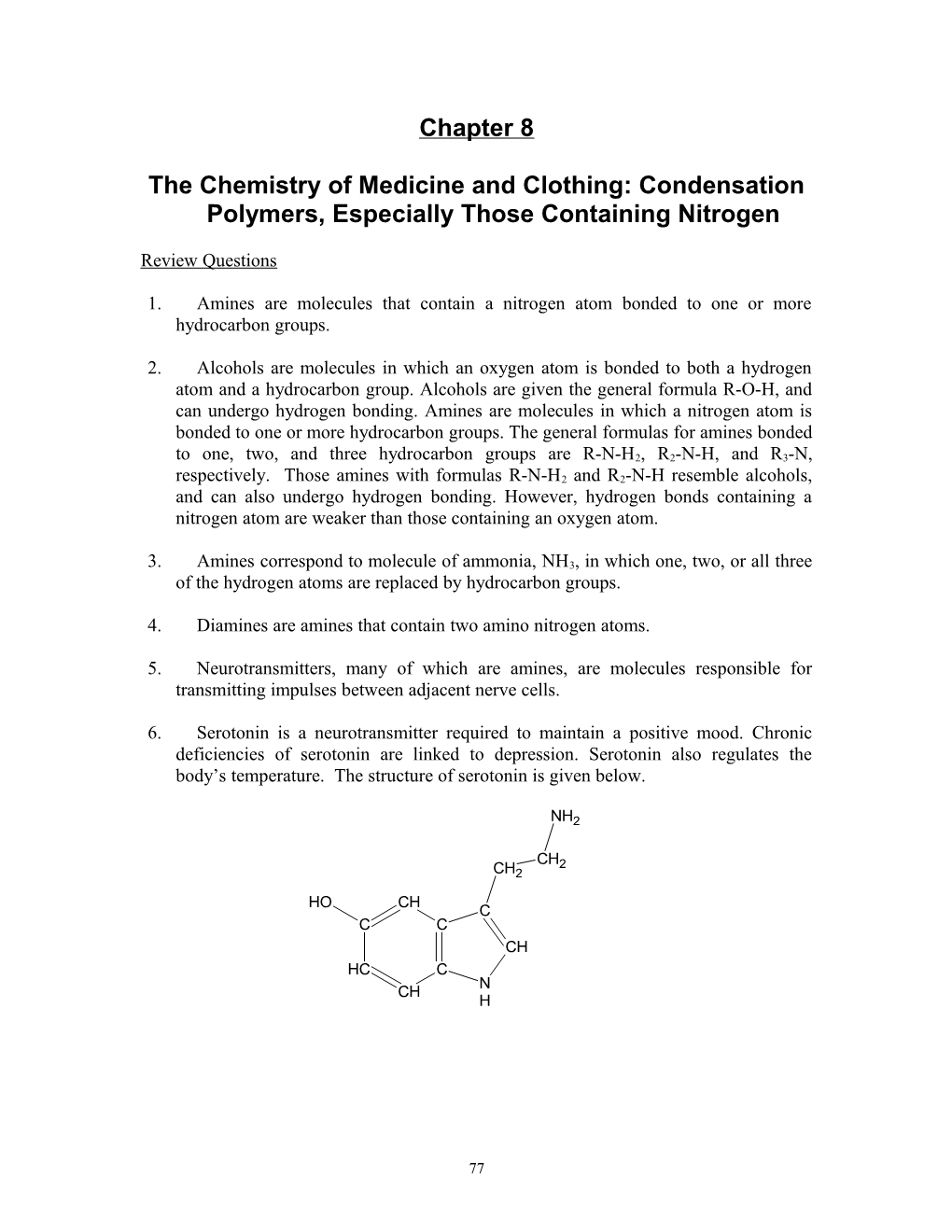 The Chemistry of Medicine and Clothing: Condensation Polymers, Especially Those Containing