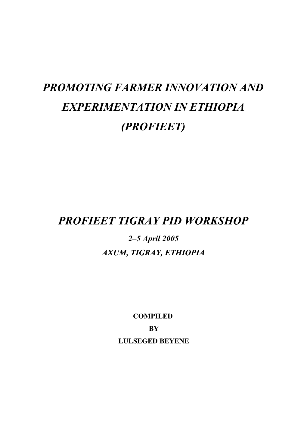 Promoting Farmer Innovation and Experimentation in Ethiopia (Profieet)