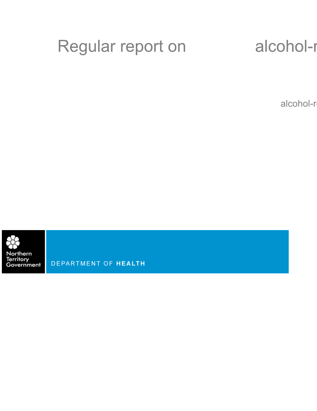 Regular Report on Alcohol-Related Harm Indicators for Public Hospitals