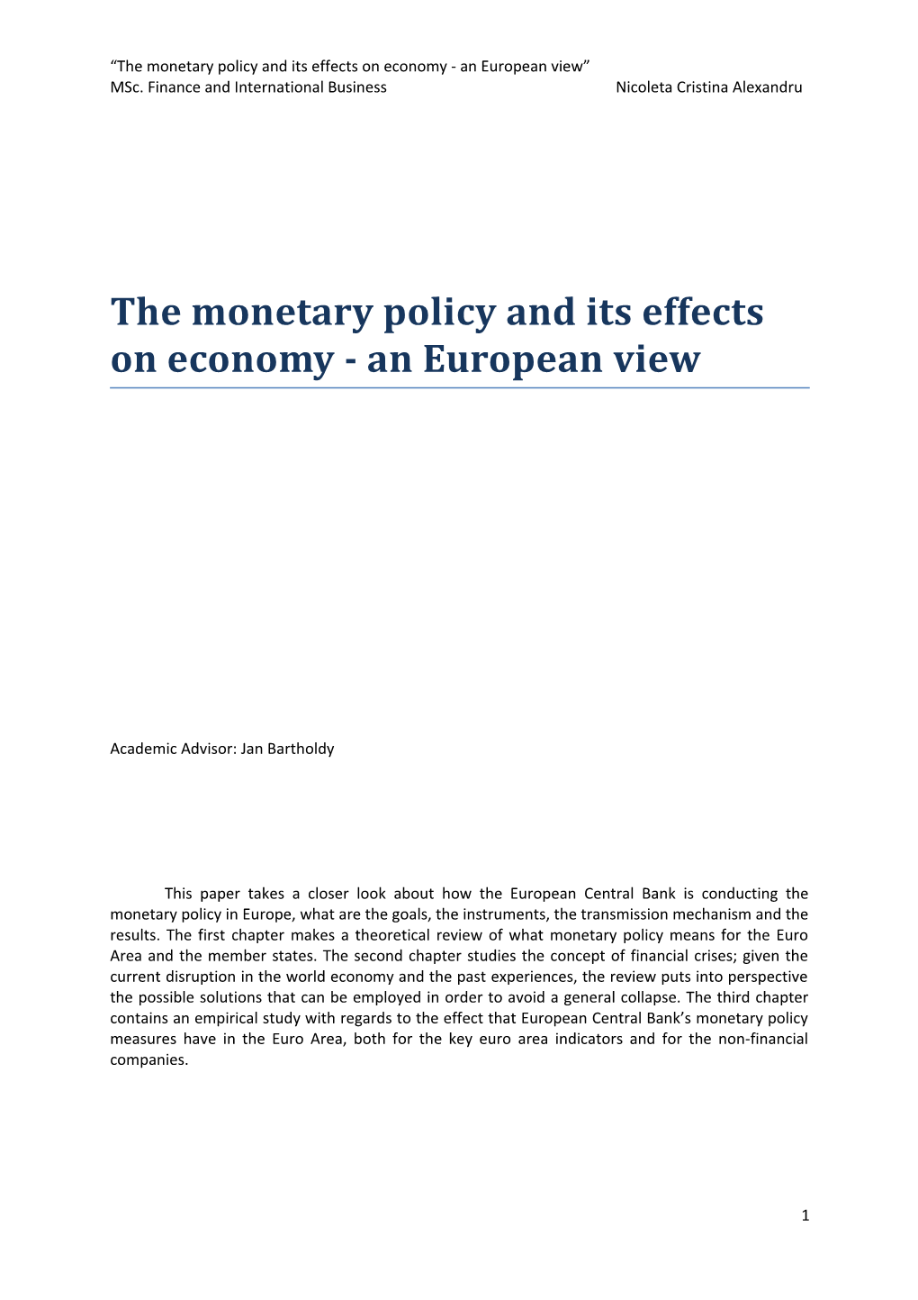 The Monetary Policy and Its Effects on Economy - an European View