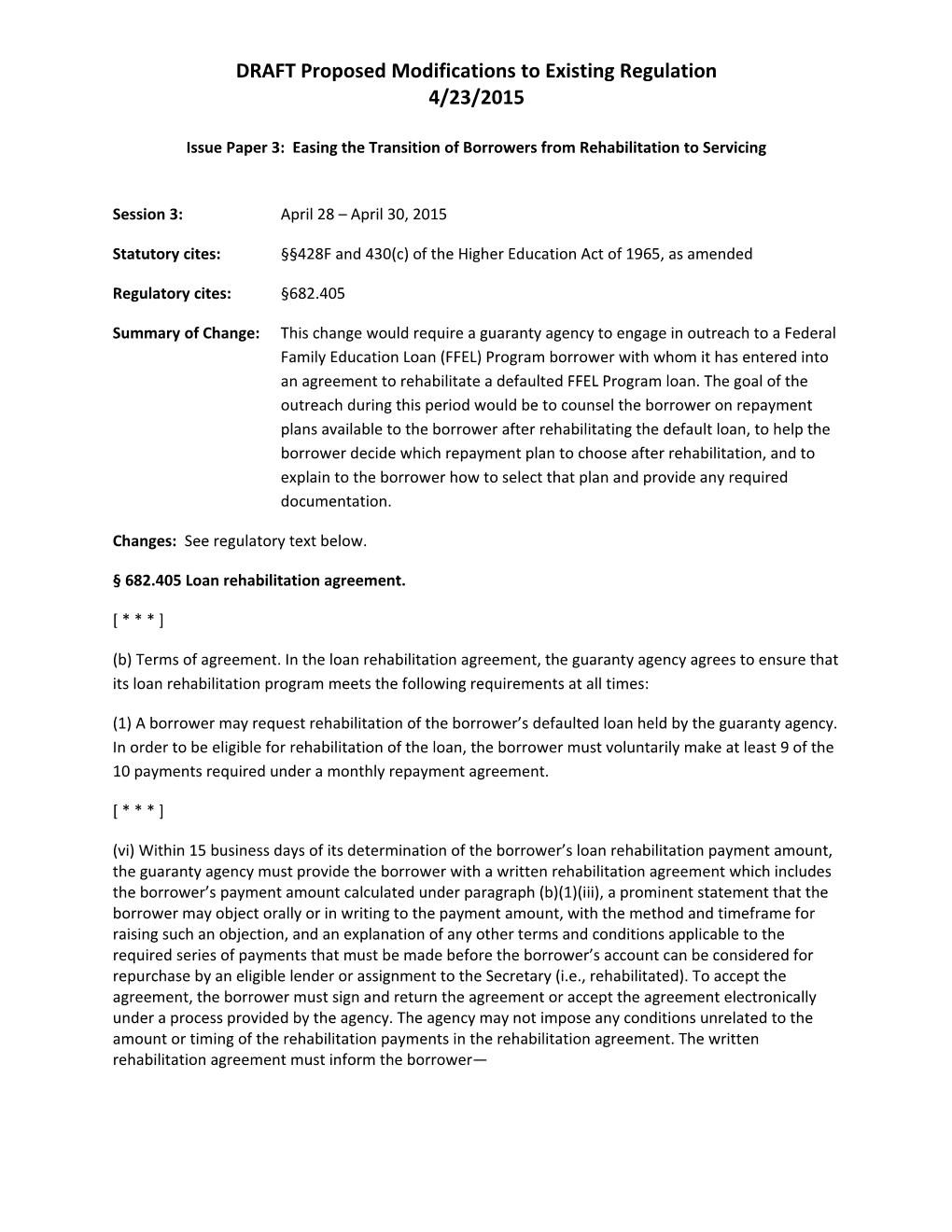 Negotiated Rulemaking for Higher Education 2015: Loans, Session 3, Issue 3: Easing The