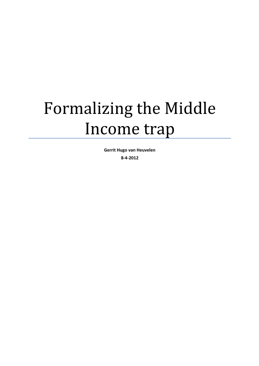 Formalizing the Middle Income Trap