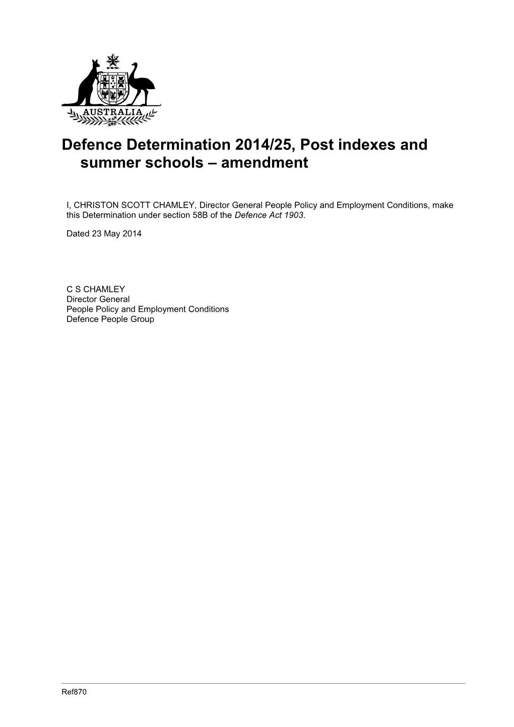 Defence Determination 2014/25, Post Indexes and Summer Schools Amendment