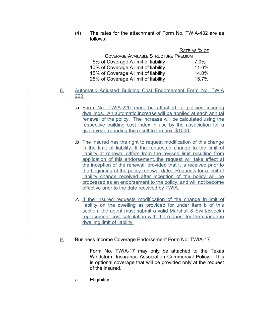 (4)The Rates for the Attachment of Form No. TWIA-432 Are As Follows